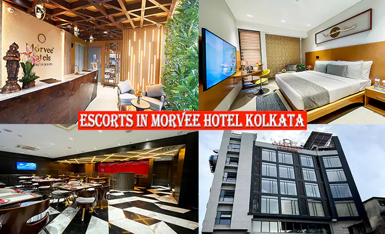 Escorts In Morvee Hotel Kolkata