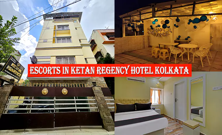 Escorts in Ketan Regency Hotel Kolkata