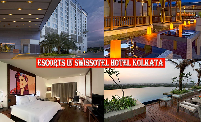 Escorts in Swissotel Hotel Kolkata