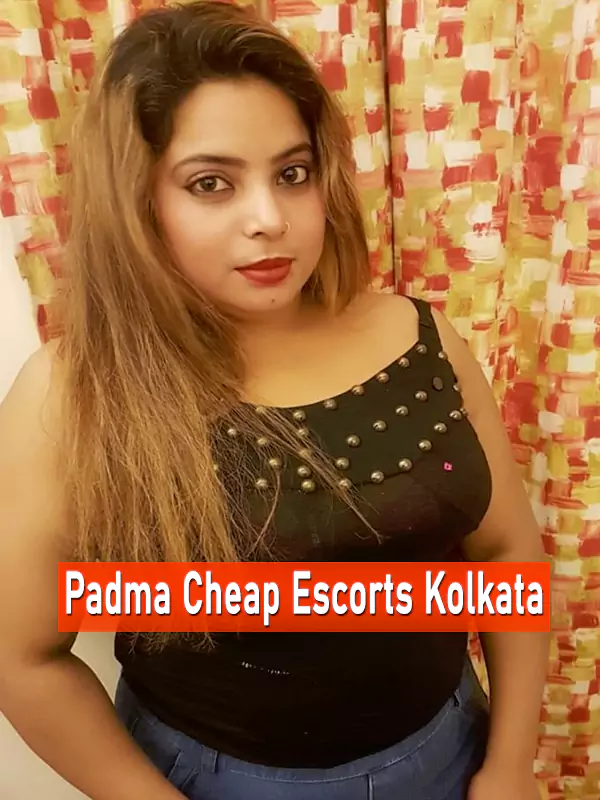 Padma Cheap Escorts Kolkata