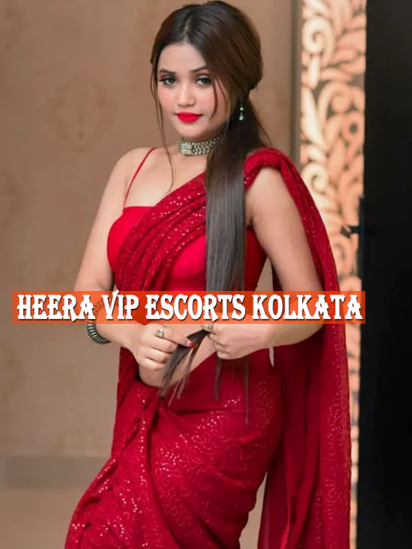 Heera VIP Model Escorts Kolkata