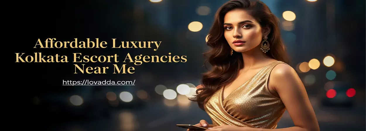 Affordable Kolkata escorts premium service near me
