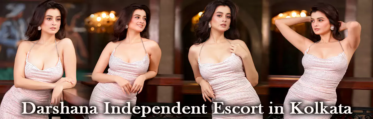 Darshana Independent Escort in Kolkata