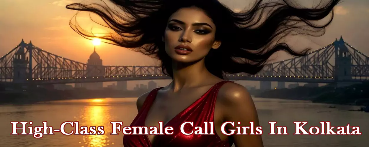 High-Class Female Call Girls In Kolkata