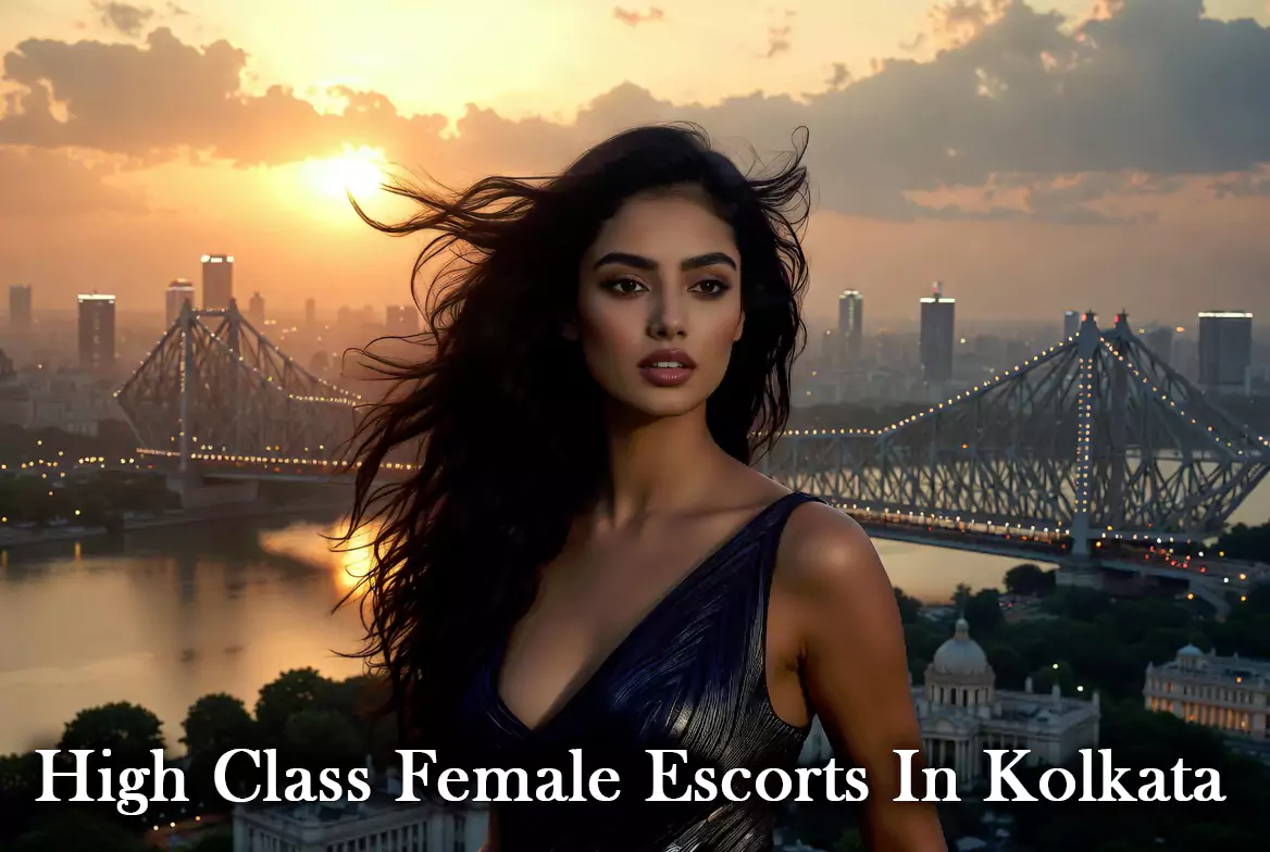 High Class Female Escorts In Kolkata