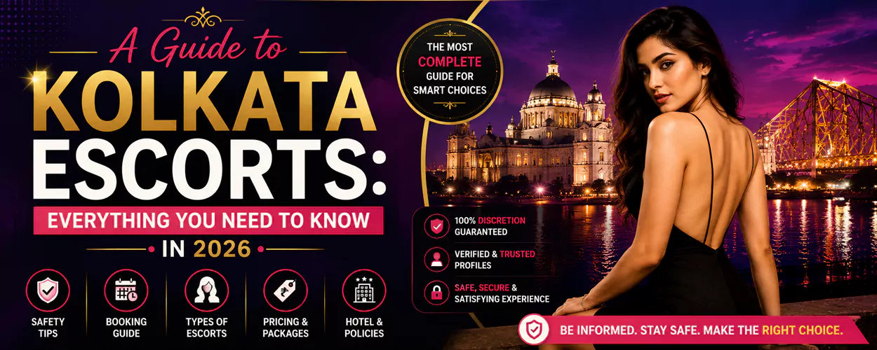 Kolkata Escorts: Everything You Need to Know